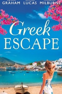  - Greek Escape: The Dimitrakos Proposition / The Virgin's Choice / Bought for Her Baby (сборник)