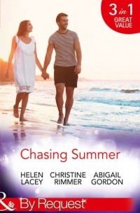  - Chasing Summer: Date with Destiny / Marooned with the Maverick / A Summer Wedding at Willowmere