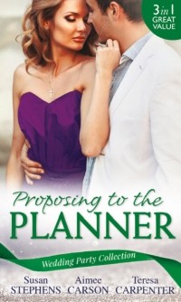  - Wedding Party Collection: Proposing To The Planner (сборник)