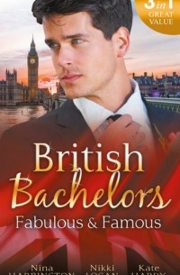  - British Bachelors: Fabulous and Famous: The Secret Ingredient / How to Get Over Your Ex / Behind the Film Star's Smile (сборник)
