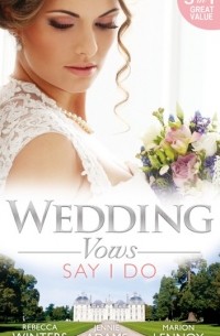  - Wedding Vows: Say I Do: Matrimony with His Majesty / Invitation to the Prince's Palace / The Prince's Outback Bride