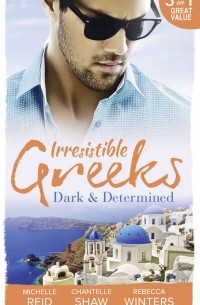  - Irresistible Greeks: Dark and Determined: The Kanellis Scandal / The Greek's Acquisition / Along Came Twins…
