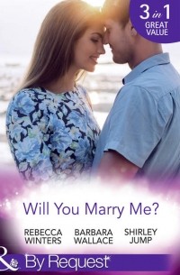  - Will You Marry Me?: A Marriage Made in Italy / The Courage To Say Yes / The Matchmaker's Happy Ending