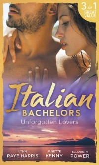  - Italian Bachelors: Unforgotten Lovers (сборник)