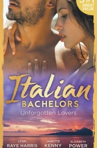  - Italian Bachelors: Unforgotten Lovers (сборник)