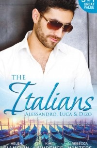  - The Italians: Alessandro, Luca & Dizo: Alessandro's Prize / In a Storm of Scandal / Italian Groom, Princess Bride