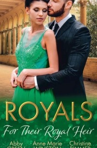  - Royals: For Their Royal Heir (сборник)