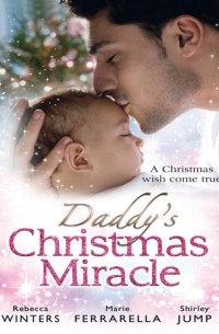  - Daddy's Christmas Miracle: Santa in a Stetson / The Sheriff's Christmas Surprise / Family Christmas in Riverbend