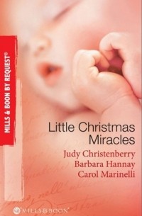  - Little Christmas Miracles: Her Christmas Wedding Wish / Christmas Gift: A Family / Christmas on the Children's Ward (сборник)