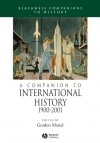 Группа авторов - A Companion to International History 1900 - 2001