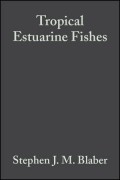 Stephen J. M. Blaber - Tropical Estuarine Fishes: Ecology, Exploitation and Conservation