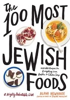 Alana Newhouse - The 100 Most Jewish Foods