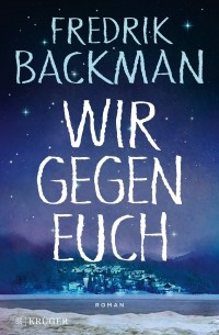 Fredrik Backman - Wir gegen euch