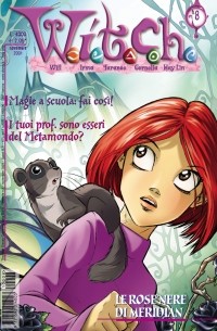  - W.I.T.C.H., #8, Le rose nere di Meridian