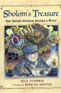 Sholom's Treasure: How Sholom Aleichem Became a Writer