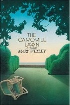 Мэри Уэсли - The Camomile Lawn