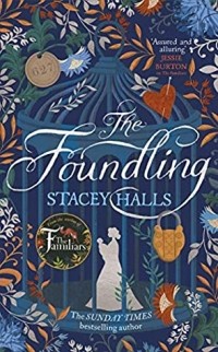 Stacey Halls - The Foundling