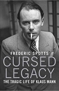 Фредерик Споттс - Cursed Legacy: The Tragic Life of Klaus Mann
