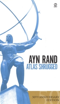 Айн Рэнд - Atlas shrugged. 50th Anniversary Edition