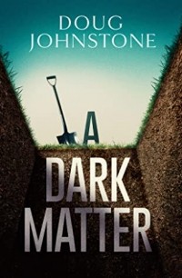 Дуг Джонстон - A Dark Matter