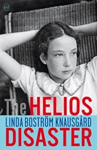 Линда Бустрём Кнаусгор - The Helios Disaster