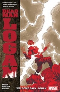  - Dead Man Logan, Vol. 2: Welcome Back, Logan