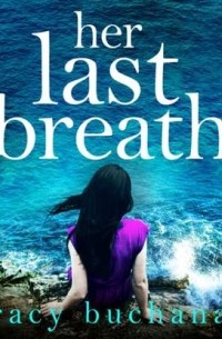 Tracy Buchanan - Her Last Breath