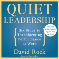 Дэвид Рок - Quiet Leadership