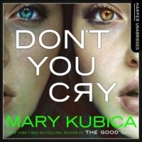 Мэри Кубика - Don't You Cry