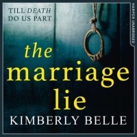 Kimberly Belle - The Marriage Lie