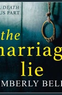 Kimberly Belle - The Marriage Lie