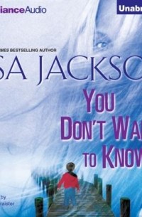 Lisa Jackson - You Don't Want to Know