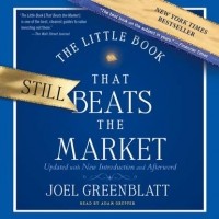 Джоэл Гринблатт - Little Book That Still Beats the Market