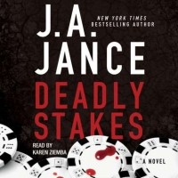J. A. Jance - Deadly Stakes