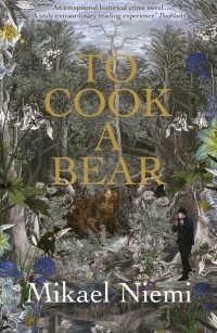 Mikael Niemi - To Cook A Bear