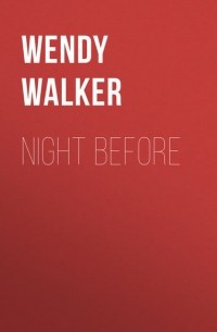 Уэнди Уокер - Night Before