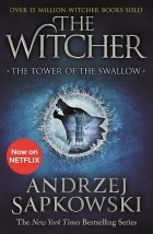 Анджей Сапковский - The Witcher. The Tower of the Swallow