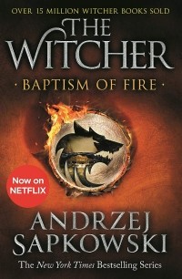 Анджей Сапковский - The Witcher. Baptism of Fire