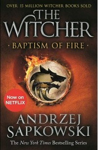 Анджей Сапковский - The Witcher. Baptism of Fire
