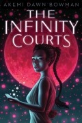 Акеми Дон Боумен - The Infinity Courts