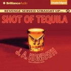 Дж. А. Конрат - Shot of Tequila