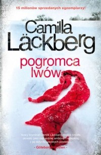 Camilla Läckberg - Pogromca lwów