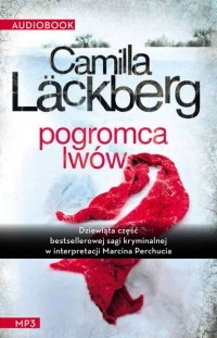 Camilla Läckberg - Pogromca lwów