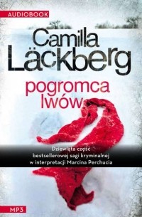 Camilla Läckberg - Pogromca lwów