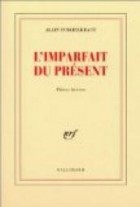 Alain Finkielkraut - L&#039;imparfait du présent