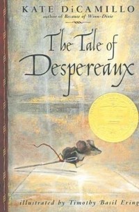 Кейт ДиКамилло - The Tale of Despereaux