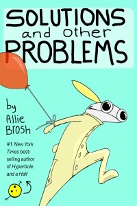 Allie Brosh - Solutions and Other Problems