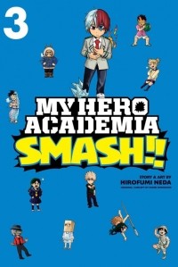 Хирофуми Неда - My Hero Academia: Smash!!, Vol. 3