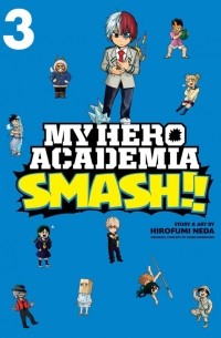 Хирофуми Неда - My Hero Academia: Smash!!, Vol. 3