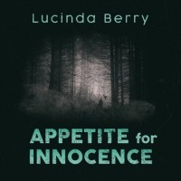 Люсинда Берри - Appetite for Innocence 